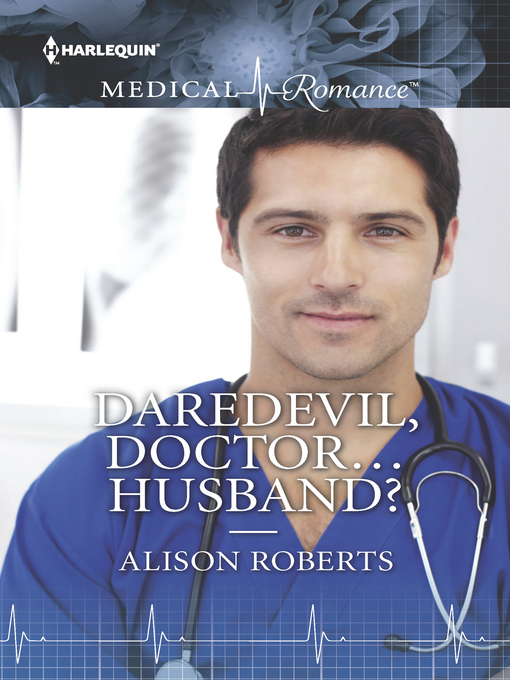 Title details for Daredevil, Doctor...Husband? by Alison Roberts - Wait list